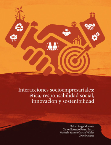 Interacciones socioempresariales: ética, responsabilidad social, innovación y sostenibilidad
