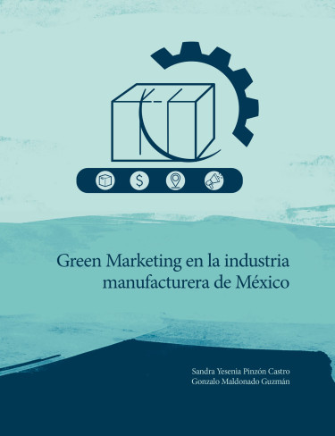 Green Marketing en la industria manufacturera de México