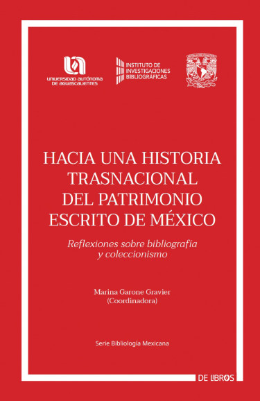 Hacia una historia trasnacional del patrimonio escrito de México