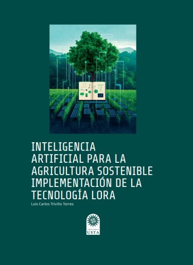 Inteligencia artificial para la agricultura sostenible: implementación de la tecnología lora