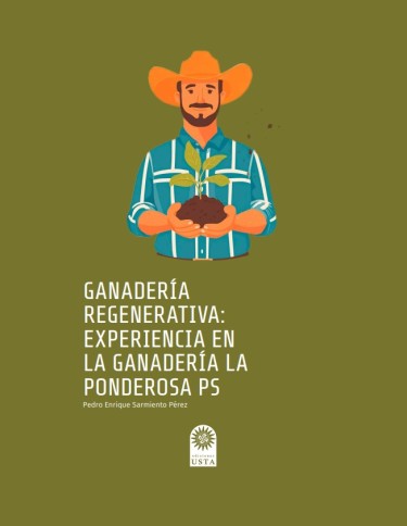 Ganadería regenerativa Experiencia en la ganadería La Ponderosa PS