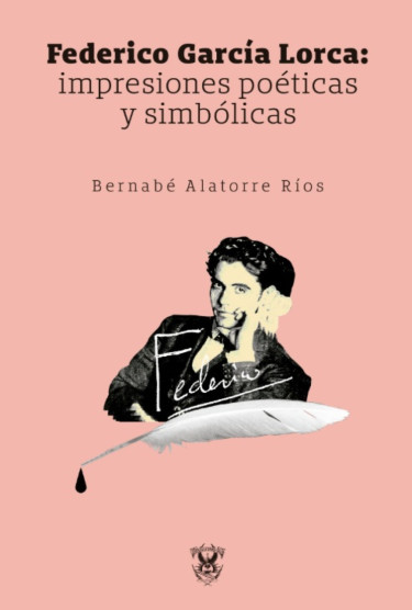 Portada: Federico García Lorca: impresiones poéticas y simbólicas