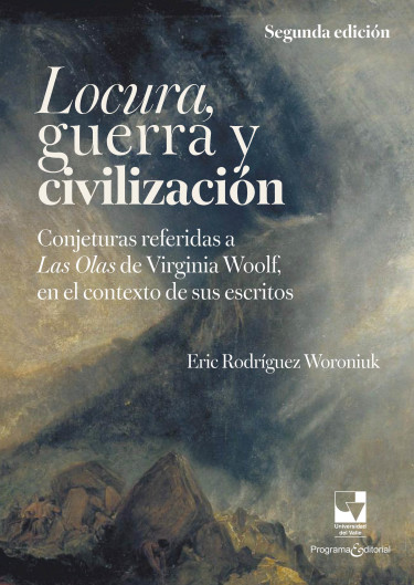Locura, guerra y civilización