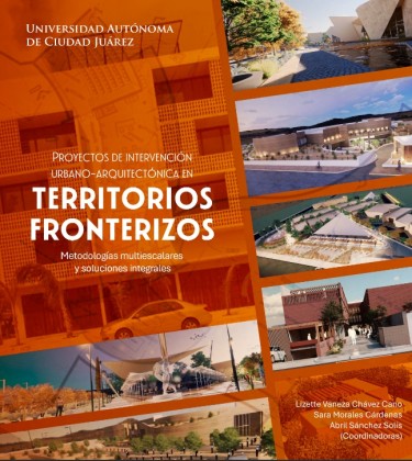Proyectos de intervención urbano-arquitectónica en territorios fronterizos