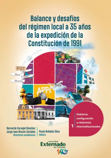 Balance y desafíos del régimen local a 35 años de la expedición de la Constitución de 1991