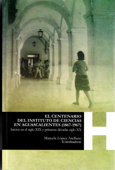 El centenario del Instituto de Ciencias en Aguascalientes