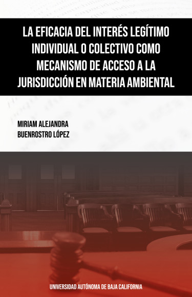 La eficacia del interés legítimo individual o colectivo como mecanismo de acceso a la jurisdicción en materia ambiental