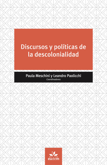 Discursos y políticas de la descolonialidad