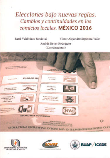 ELECCIONES BAJO NUEVAS REGLAS CAMBIOS Y CONTINUIDADES ENLOS COMICIOS LOCALES MEXICO 2016