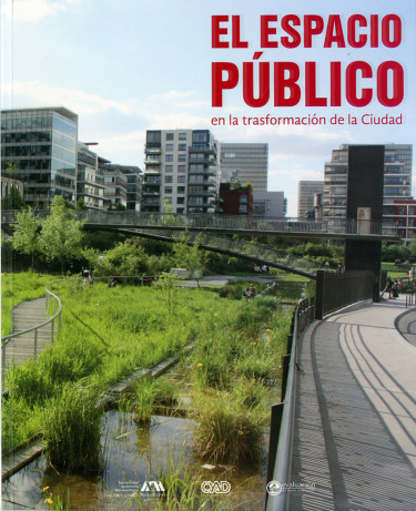 Espacio público en la transformación de la ciudad, El