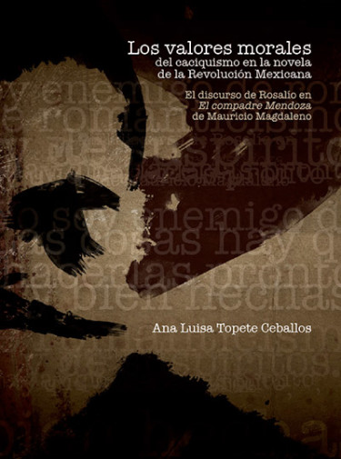 Los Valores Morales del Caciquismo en la Novela de la Revolución Mexicana