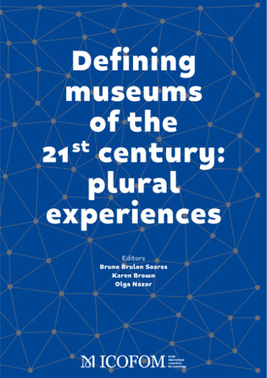 Definir los museos del siglo XXI: experiencias plurales