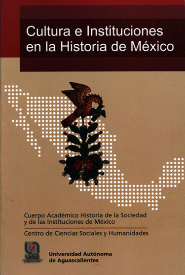 Cultura e Instituciones en la Historia de México