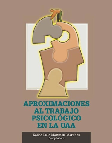 Aproximaciones al Trabajo Psicológico en la UAA