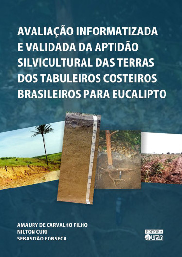 Avaliação Informatizada e Validada da Aptidão Silvicultural das Terras dos Tabuleiros Costeiros Brasileiros para Eucalipto