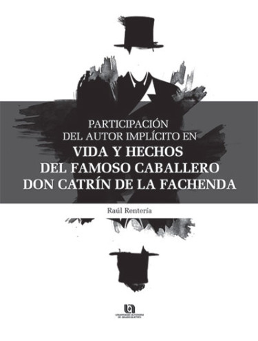 Participación del Autor Implícito en Vida y Hechos del Famoso Caballero Don Catrín de la Fachenda
