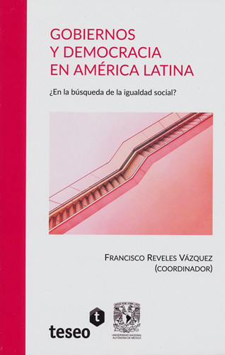 Gobierno y democracia en América Latina ¿En la busqueda de la igualdad social?
