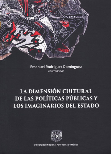 La dimensión cultural de las políticas públicas y los imaginarios del Estado