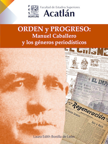 Orden y progreso: Manuel Caballero y los géneros periodísticos