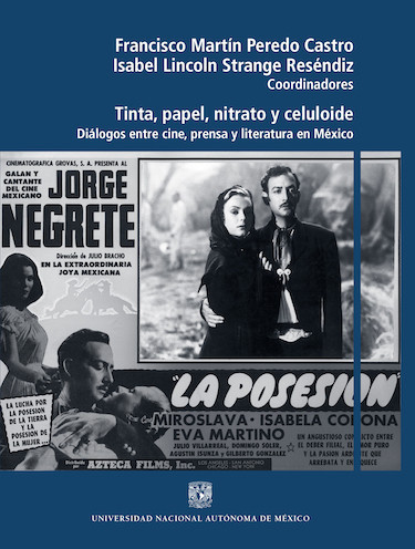 Tinta, papel, nitrato y celuloide. Diálogos entre cine, prensa y literatura en México