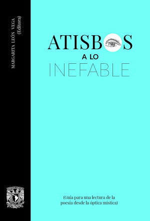 Atisbos a lo inefable (Guía para una lectura de la poesía desde la óptica mística)