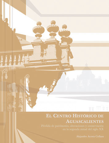 El Centro Histórico de Aguascalientes