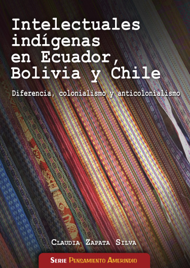 Intelectuales indígenas en Ecuador, Bolivia y Chile