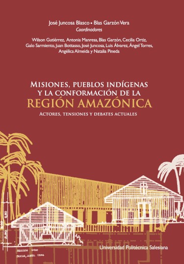 Misiones, pueblos indígenas y la conformación de la Región Amazónica