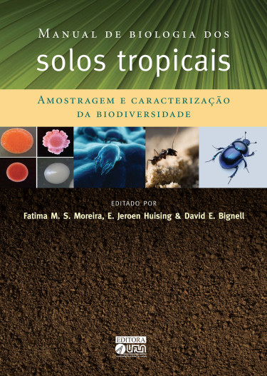 Manual de Biologia dos Solos Tropicais - 1ª Reimpressão