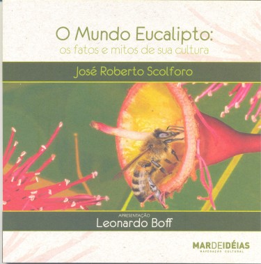 O Mundo Eucalipto: Os Fatos e Mitos de sua Cultura
