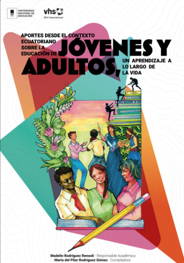 Aportes desde el contexto ecuatoriano sobre la educación de jóvenes y adultos, un aprendizaje a lo largo de la vida