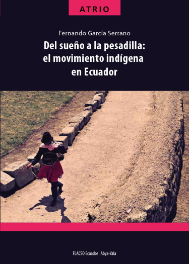 Del sueño a la pesadilla: el movimiento indígena en Ecuador