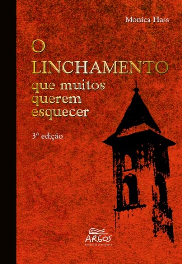 O linchamento que muitos querem esquecer