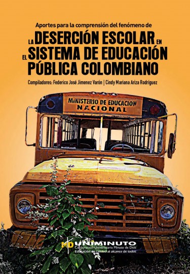 Aportes para la comprensión del fenómeno de la deserción escolar en el sistema de educación pública colombiano