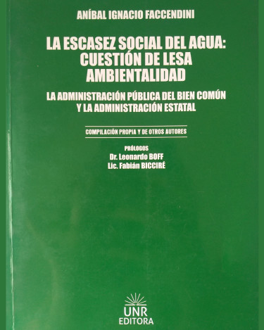 La escasez social del agua: cuestión de lesa ambientalidad