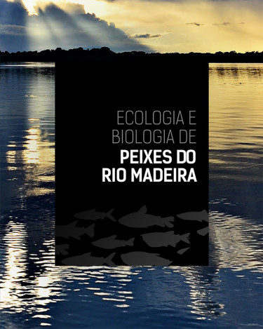 Ecologia e biologia de peixes do rio Madeira.