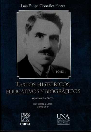 Luis Felipe González Flore. Textos históricos, educativos y bibliográficos.