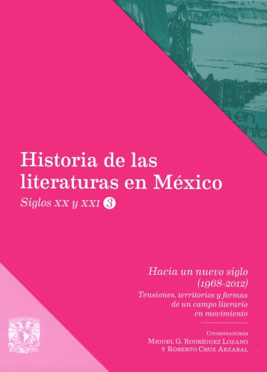 Hacia un nuevo siglo (1968-2012). Tensiones, territorios y formas de un campo literario en movimiento