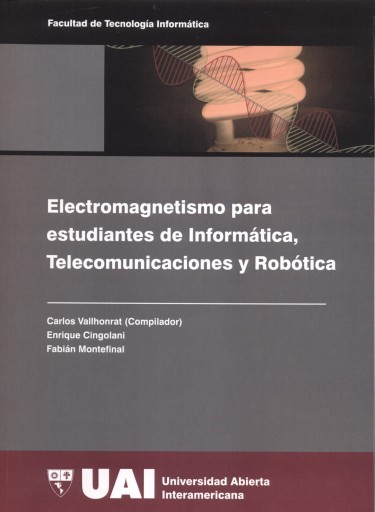 Electromagnetismo para estudiantes de informática, telecomunicaciones y robótica