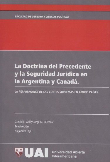 La doctrina del precedente y la seguridad jurídica en la Argentina y Canadá