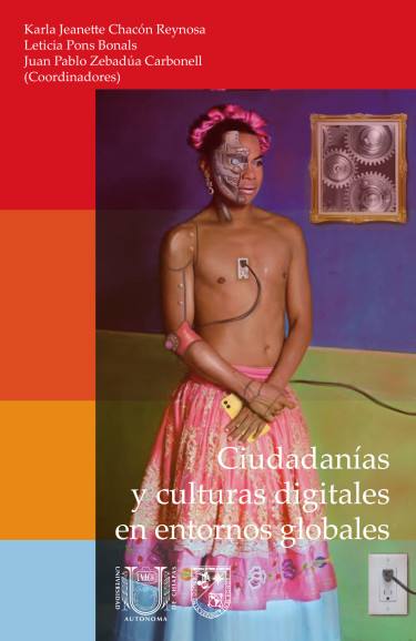Ciudadanías y culturas digitales en entornos globales