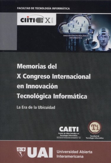 Memorias del X Congreso Internacional en Innovación Tecnológica Informática : X CIITI