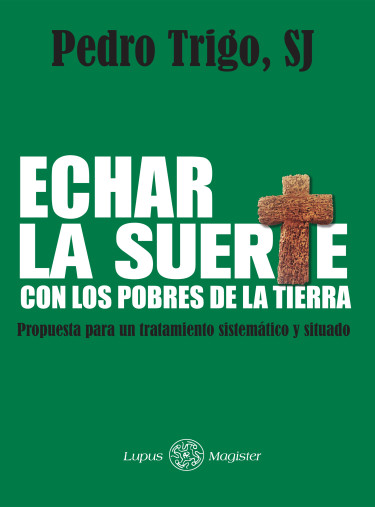 Echar la suerte con los pobres de la Tierra. Propuesta para un tratamiento sistemático y situado