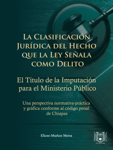 La clasificación jurídica del hecho que la ley señala como delito