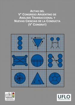 Actas del V Congreso Argentino de Análisis Transaccional y Nuevas Ciencias de la Conducta