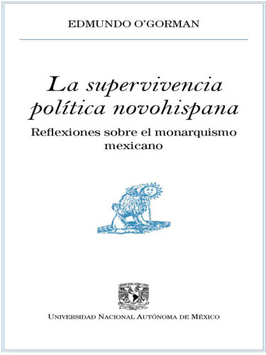 La supervivencia política novohispana. Reflexiones sobre el monarquismo mexicano