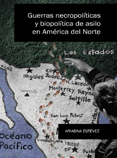 Guerras necropolíticas y biopolítica de asilo en América del Norte