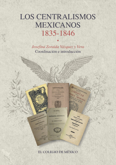 Los centralismos mexicanos, 1835-1846