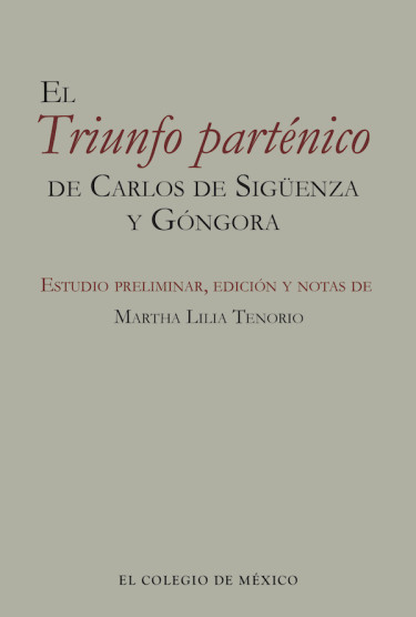 El Triunfo parténico de Carlos de Sigüenza y Góngora