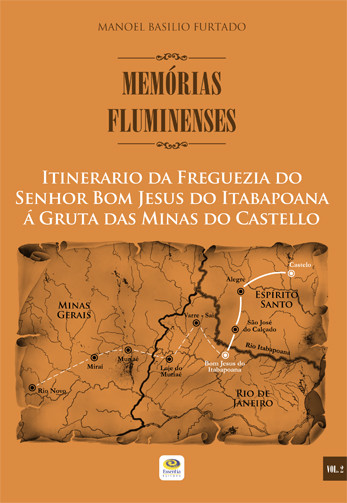 Itinerario da Freguezia do Senhor Bom Jesus do Itabapoana á Gruta das Minas do Castello